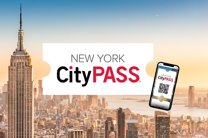 New York CityPASS® - What the New York CityPASS is (and why the phone ticket matters)